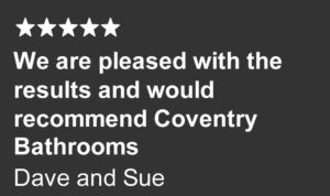 Coventry Bathrooms Review from Dave and Sue